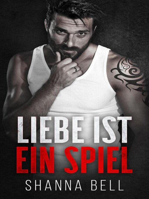 Title details for Liebe ist ein Spiel by Shanna Bell - Available